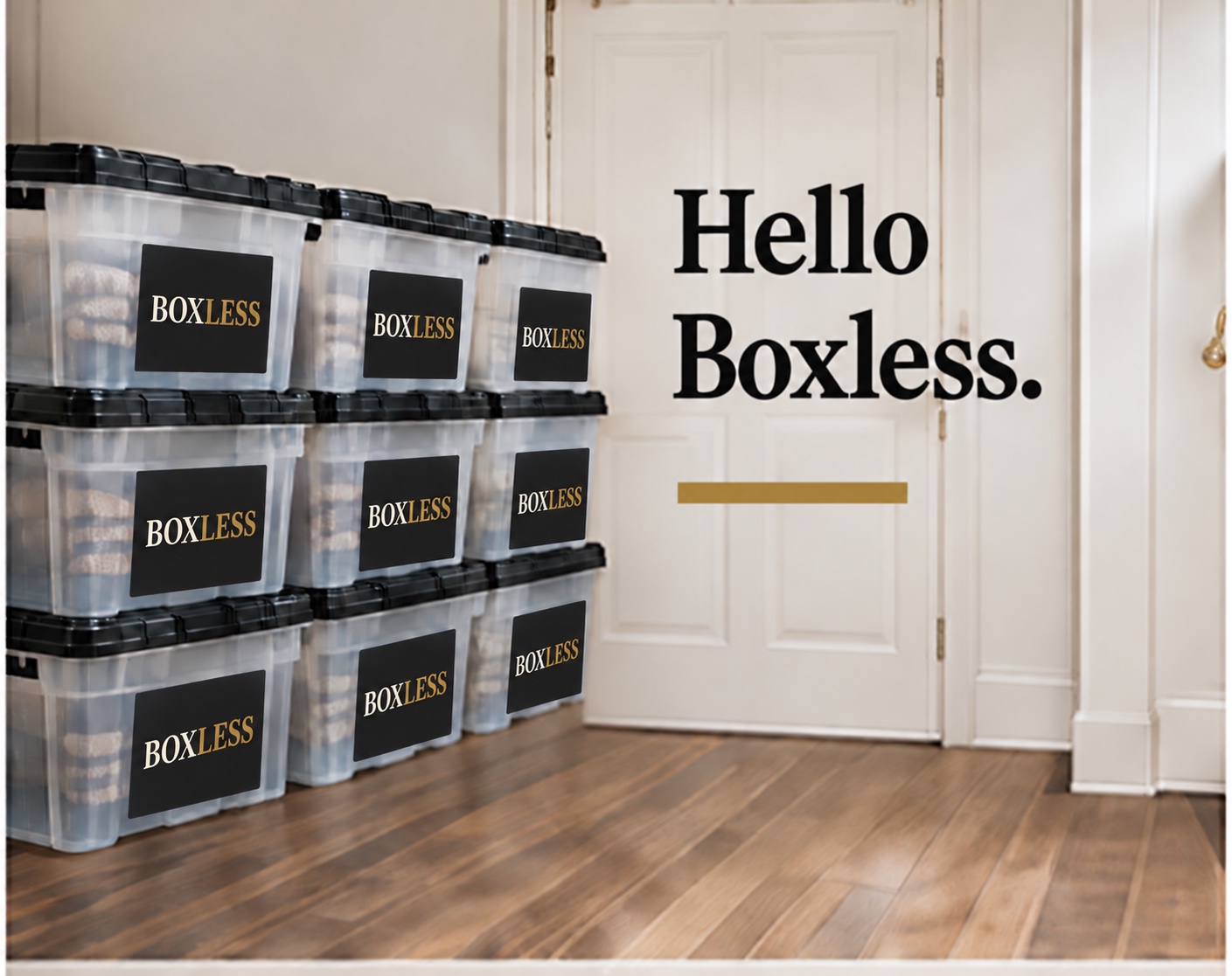 Nine clear BOXLESS bins with black lids stacked by a doorway, captioned Hello Boxless